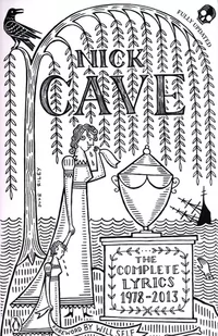 Nick Cave The Complete Lyrics 1978-2013 - Poezja - miniaturka - grafika 1