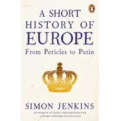 Obcojęzyczne książki historyczne - Simon Jenkins A Short History of Europe From Pericles to Putin - miniaturka - grafika 1