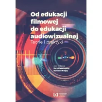 Od edukacji filmowej do edukacji audiowizualnej - Ciszewska Ewa, Konrad Klejsa