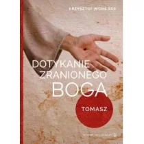 Dotykanie zranionego Boga Tomasz Nowa - Religia i religioznawstwo - miniaturka - grafika 2