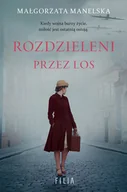 Literatura obyczajowa - Rozdzieleni przez los - Małgorzata Manelska - miniaturka - grafika 1