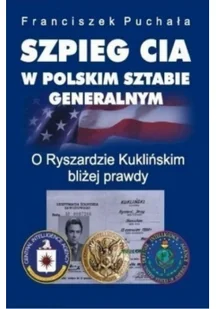 Szpieg cia w polskim sztabie generalnym o ryszardzie kuklińskim bliżej prawdy - Historia świata - miniaturka - grafika 3
