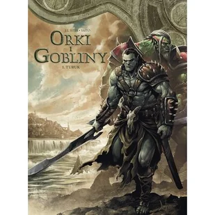 turuk. świat akwilonu. orki i gobliny. tom 1 - Komiksy dla młodzieży - miniaturka - grafika 1