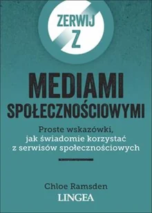 Zerwij z mediami społecznościowymi. Proste wskazówki, jak świadomie korzystać z serwisów społecznościowych - Marketing - miniaturka - grafika 2