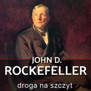 Audiobooki - historia - John D. Rockefeller. Droga na szczyt. Historia, która inspiruje - miniaturka - grafika 1