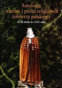 Książki o kulturze i sztuce - Antologia wierszy i pieśni religijnych żołnierza polskiego od XI w do 1945 r. - miniaturka - grafika 1
