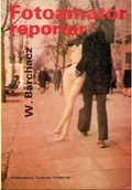Książki o kulturze i sztuce - Fotoamator reporter - miniaturka - grafika 1