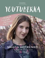 E-booki - biznes i ekonomia - Zawód: youtuberka. O blaskach i cieniach tworzenia w sieci - miniaturka - grafika 1