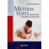 Wydawnictwo Lekarskie PZWL Metoda Vojty Praktyczny poradnik dla rodziców - Joanna Surowińska - Poradniki dla rodziców - miniaturka - grafika 1