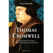 Wydawnictwo Astra Thomas Cromwell - Tracy Borman - Biografie i autobiografie - miniaturka - grafika 1