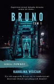 Opowiadania - Bruno Tom 1 Karolina Wójciak - miniaturka - grafika 1