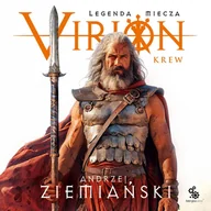Audiobooki - fantastyka i horror - Krew. Virion. Legenda miecza. Tom 1 - miniaturka - grafika 1