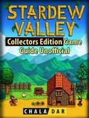 E-booki obcojęzyczne - Stardew Valley Collectors Edition Game Guide Unofficial [DRM] - miniaturka - grafika 1
