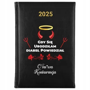 Kalendarz Książkowy A5 2025 DIABEŁ MÓWI O MNIE "O KU*WA KONKURENCJA" Wzory - Kalendarze - miniaturka - grafika 1