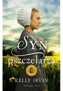 Kelly Irvin Syn pszczelarza - Proza - miniaturka - grafika 3