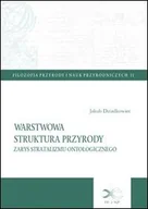 Filozofia i socjologia - Warstwowa struktura przyrody. Zarys stratalizmu ontologicznego. Filozofia przyrody i nauk przyrodniczych 11 - miniaturka - grafika 1