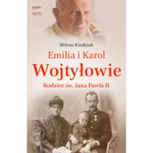 Biografie i autobiografie - Milena Kindziuk Emilia i Karol Wojtyłowie Rodzice św Jana Pawła II - miniaturka - grafika 1