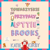 Audiobooki dla dzieci i młodzieży - Towarzyskie przypały Lottie Brooks Katie Kirby - miniaturka - grafika 1