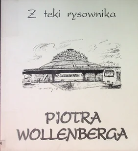 Z teki rysownika Piotra Wollenberga - Książki o kulturze i sztuce - miniaturka - grafika 1