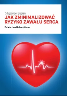 Jak zminimalizować ryzyko zawału serca 12-tygodniowy program Martina Hahn-Huebner PDF) - E-booki - prawo - miniaturka - grafika 3