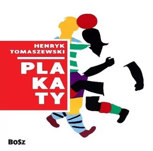 Bosz Plakaty - Henryk Tomaszewski - Książki o kulturze i sztuce - miniaturka - grafika 1