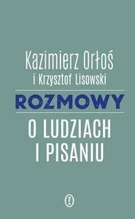 Rozmowy o ludziach i pisaniu - Wywiady - miniaturka - grafika 1