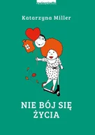 Audiobooki - poradniki - Nie bój się życia Katarzyna Miller MP3) - miniaturka - grafika 1