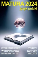 E-booki - lektury - Matura 2024 - język polski. Repetytorium: epoki literackie, wypracowania, interpretacje, tematy maturalne, opracowania lektur, arkusze maturalne - miniaturka - grafika 1