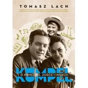 Biografie i autobiografie - Lach Tomasz Kumpel O Komedzie Zo$33ce i innych - miniaturka - grafika 1
