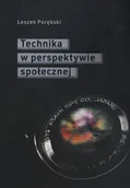 Technika - Księgarnia Akademicka Technika w perspektywie społecznej Leszek Porębski - miniaturka - grafika 1