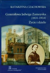 Generałowa Jadwiga Zamoyska ( 1831 - 1923 ) Życie i dzieło - Biografie i autobiografie - miniaturka - grafika 1