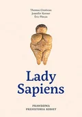 Felietony i reportaże - Lady Sapiens. Prawdziwa prehistoria kobiet - miniaturka - grafika 1
