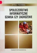 Książki o kulturze i sztuce - Społeczeństwo Informatyczne Szansa czy zagrożenie? - miniaturka - grafika 1