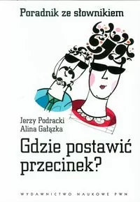 Gdzie postawić przecinek - Jerzy Podracki, Alina Gałązka