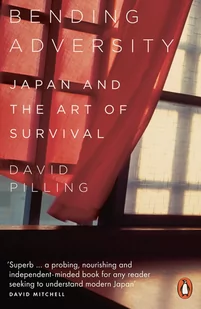 David Pilling Bending Adversity Japan and the Art of Survival - Obcojęzyczne książki historyczne - miniaturka - grafika 1