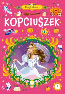 Klasyka Baśni. Kopciuszek - Baśnie, bajki, legendy - miniaturka - grafika 1