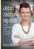 Audiobooki - poradniki - Jutro zaczyna się dziś, czyli jak zaprojektować swoją wymarzoną przyszłość - miniaturka - grafika 1