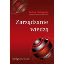 Polskie Wydawnictwo Ekonomiczne Zarządzanie wiedzą - Jashapara Ashok