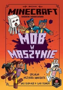 Mob W Maszynie Minecraft Nick Eliopulos - Powieści i opowiadania - miniaturka - grafika 1
