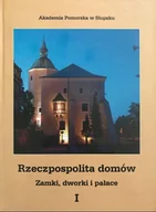 Felietony i reportaże - Rzeczpospolita domów Zamki, dworki Tom 1 - miniaturka - grafika 1