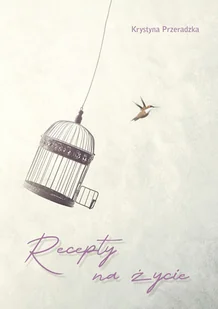 Recepty na życie - Poezja - miniaturka - grafika 1