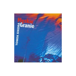Męskie Granie Album - Tomek Sikora - książka - Pamiętniki, dzienniki, listy - miniaturka - grafika 1