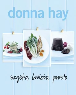 Albatros Donna Hay Szybko, świeżo, prosto - Książki kucharskie - miniaturka - grafika 1