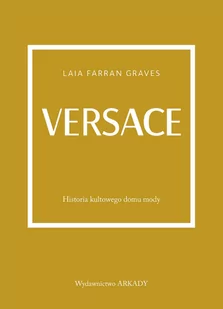 Versace. Historia kultowego domu mody - Biografie i autobiografie - miniaturka - grafika 1