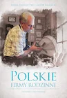 Polskie firmy rodzinne - Biografie i autobiografie - miniaturka - grafika 1