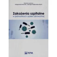 Książki medyczne - Wydawnictwo Lekarskie PZWL Zakażenia szpitalne w jednostkach opieki zdrowotnej - Bulanda Małgorzata, Wójkowska-Mach Jadwiga - miniaturka - grafika 1