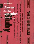 Książki o kulturze i sztuce - INSTYTUT SZTUKI PAN DAWNY AFISZ TEATRALNY W ZBIORACH INSTYTUTU SZTUKI PAN - miniaturka - grafika 1