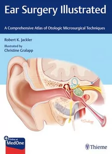 Ear Surgery Illustrated: A Comprehensive Atlas of Otologic Microsurgical Techniques - Pozostałe książki - miniaturka - grafika 1