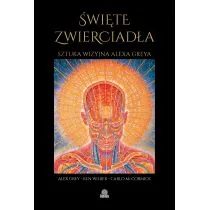Święte zwierciadła. Sztuka wizyjna Alexa Greya - Książki o kulturze i sztuce - miniaturka - grafika 1