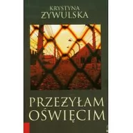 Biografie i autobiografie - tCHu Przeżyłam Oświęcim - Krystyna Żywulska - miniaturka - grafika 1